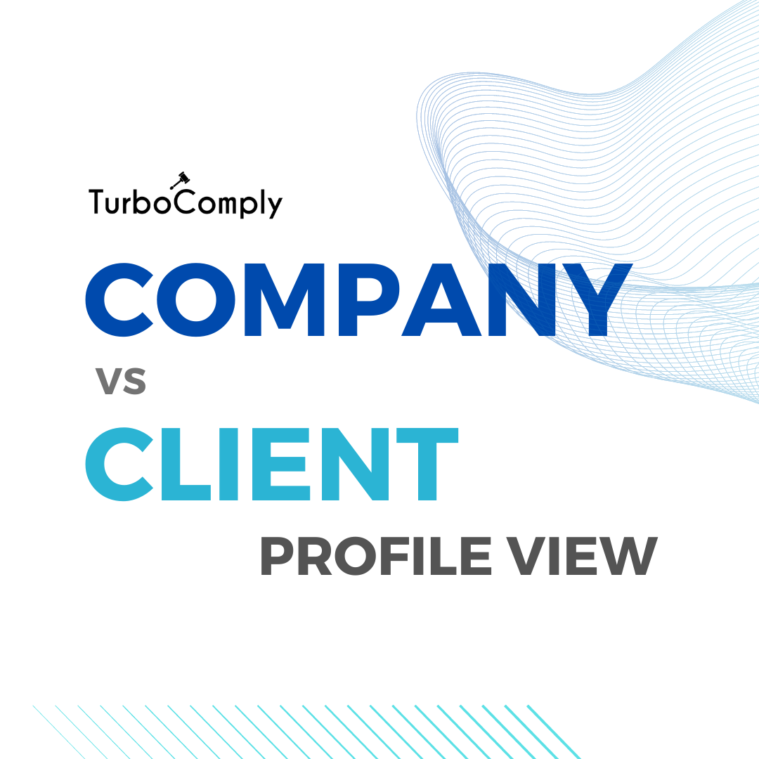 Turbocomply’s Company View vs Client View